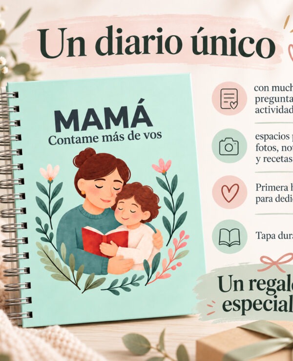 regalo dia de la madre, diario mama, mama contame tu historia, journal, diario mama, contame más de vos, quiero saber tu historia